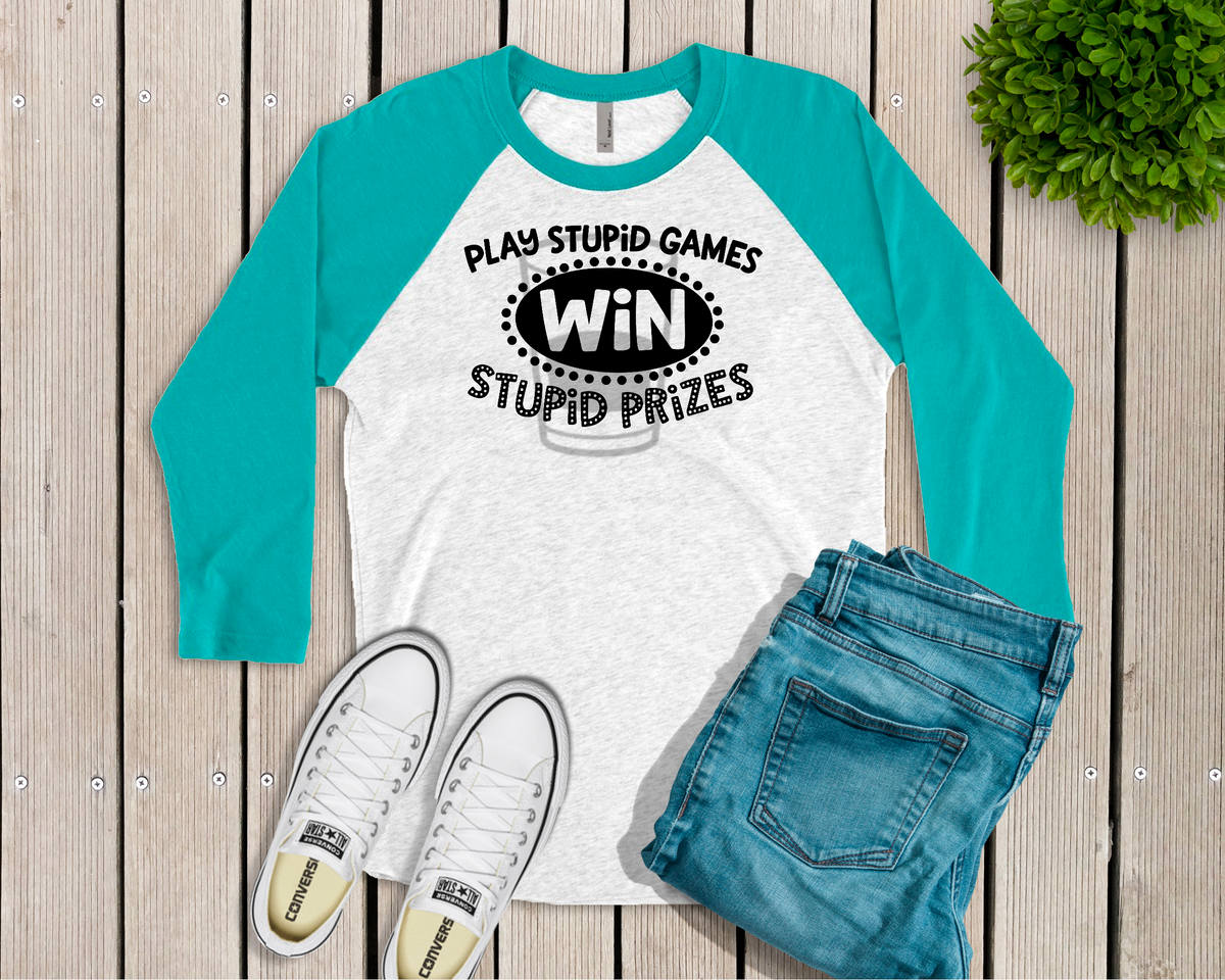 Play stupid games win stupid prizes shirt sales