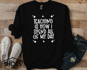 Teaching is How I Spend all of my Days - in Production Est Ship 8/16